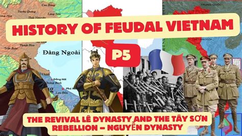  Tây Sơn Rebellion:  A Feudal Peasant Uprising That Shook the Lê Dynasty to Its Core